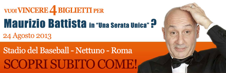 4 Biglietti in palio per lo spettacolo di Maurizio Battista - Nettuno