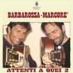 Luca Barbarossa & Neri Marcor in.. Attenti a quei due