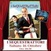 i Sequestrattori al PANDORA Show - Cena Spettacolo