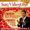 SAN VALENTINO CON CENA + SPETTACOLO LUCIANO LEMBO SHOW