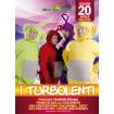 I Turbolenti Show 