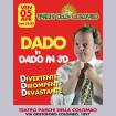 Dado in 3D - Teatro Parchi della Colombo