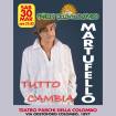 Martufello in Tutto cambia - Sconto 2X1 - Teatro Tenda Parchi della Colombo